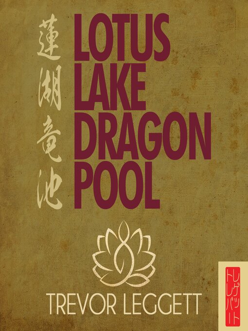 Title details for Lotus Lake Dragon Pool by Trevor Leggett - Wait list